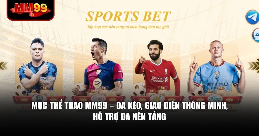 Cách thể thao MM99 cấu trúc và cung cấp các loại hình thể thao
